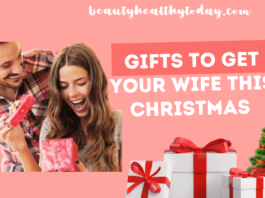 Gifts to get your wife this Christmas 