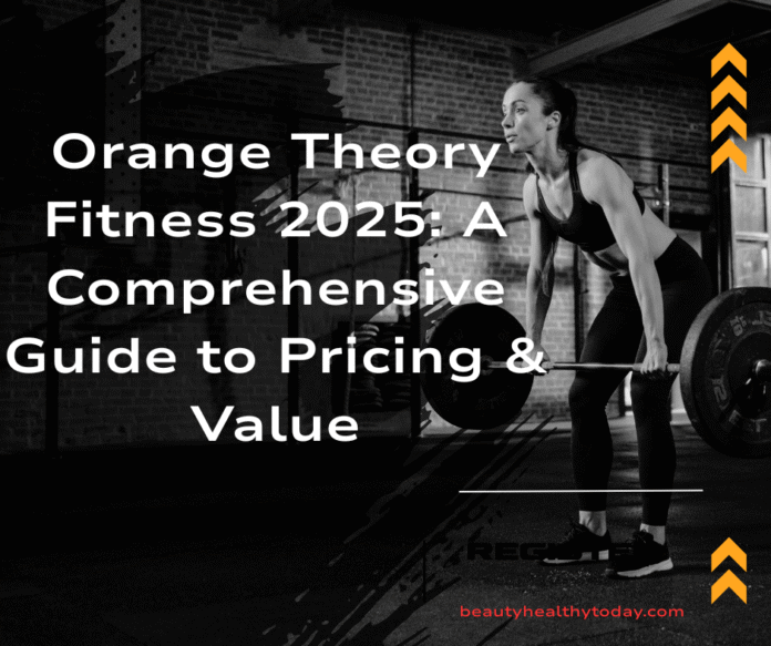Orangetheory Fitness 2025 – Pricing, Membership Options
